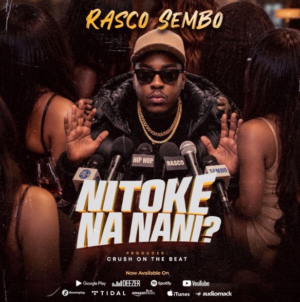 Music Audio : Rasco Sembo – Nitoke Na Nani | Download Mp3