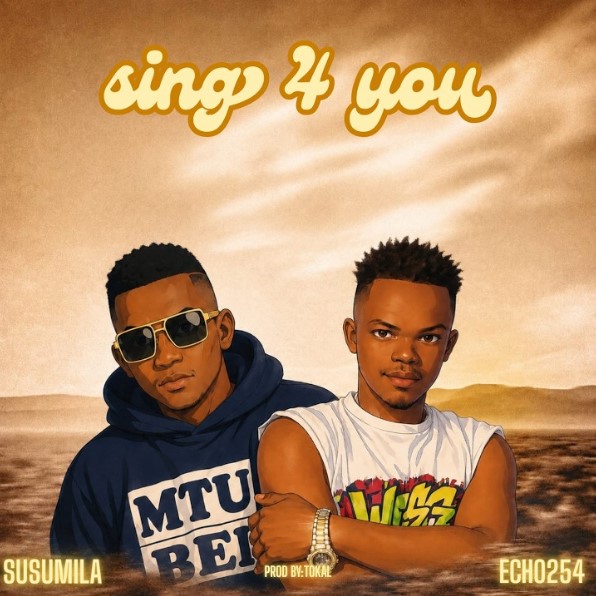 Music Audio : Susumila Ft Echo 254 – Sing 4 You | Download Mp3