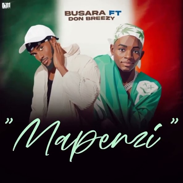 Music Audio : Busara Ft Don Breezy – Mapenzi | Download Mp3