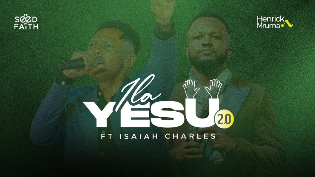 Music Audio : Henrick Mruma Ft Isaiah Charles – Ila Yesu 2.0 | Download Mp3