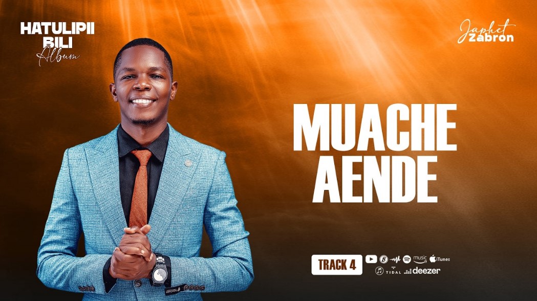 Music Audio : Japhet Zabron – Muache Aende | Download Mp3