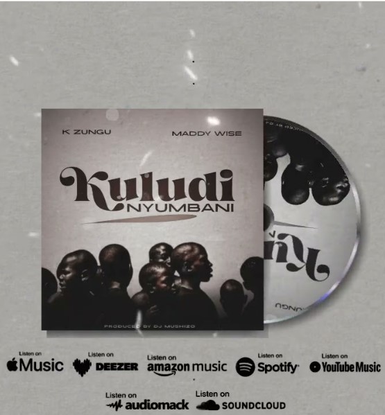 Music Audio : K Zungu Ft Maddy Wise – Kuludi Nyumbani  | Download Mp3
