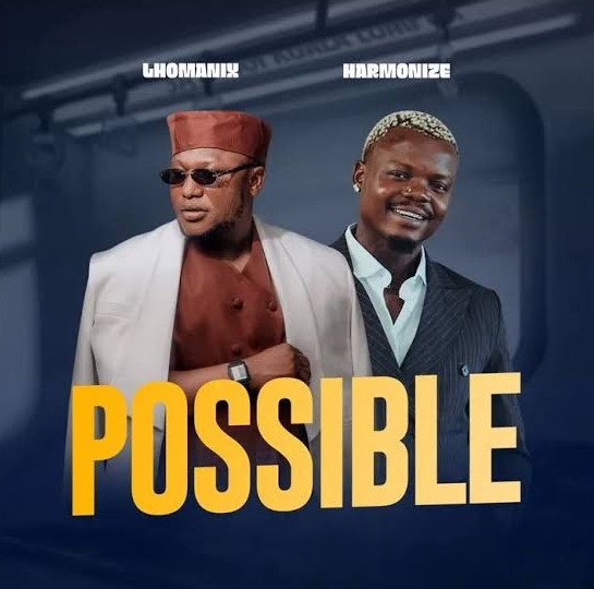 Music Audio : Lhomanix Ft Harmonize – Possible | Download Mp3
