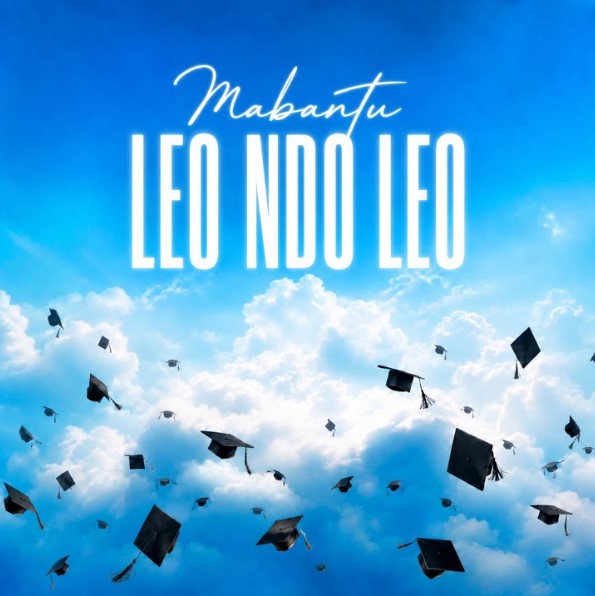 Music Audio : Mabantu – Leo Ndo Leo | Download Mp3