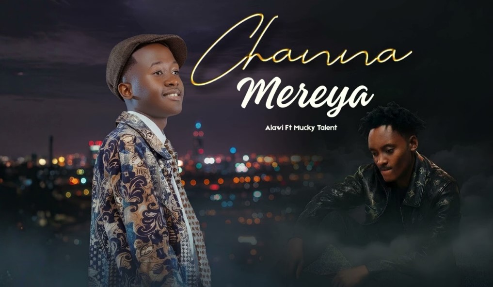 Music Audio : Mucky Talent Ft Alawi – Channa Mereya | Download Mp3