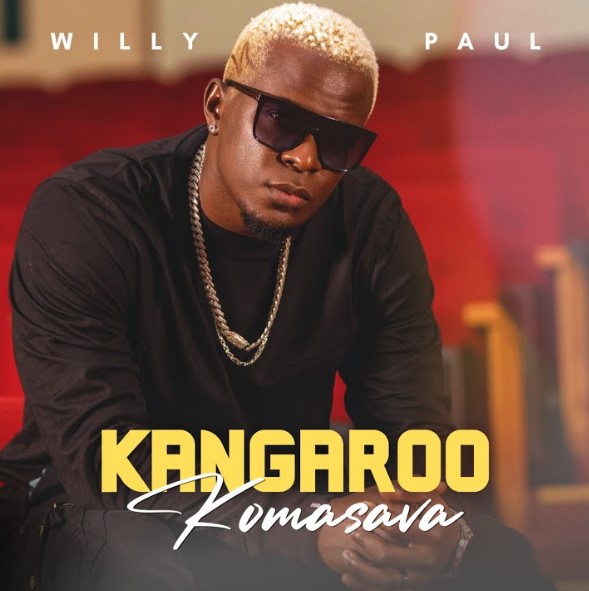 Music Audio : Willy Paul – Kangaroo (komosava) | Download Mp3
