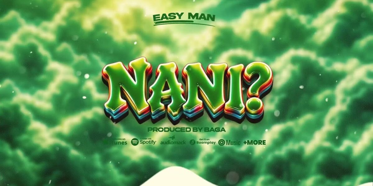 Music Audio : Easy Man – NANI | Download Mp3