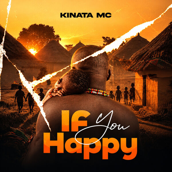 Music Audio : Kinata MC – If You Happy | Download Mp3