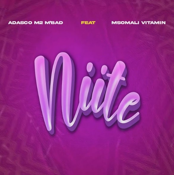 Music Audio : Adasco M2 M’bad Ft Msomali Vitamin – Niite | Download Mp3