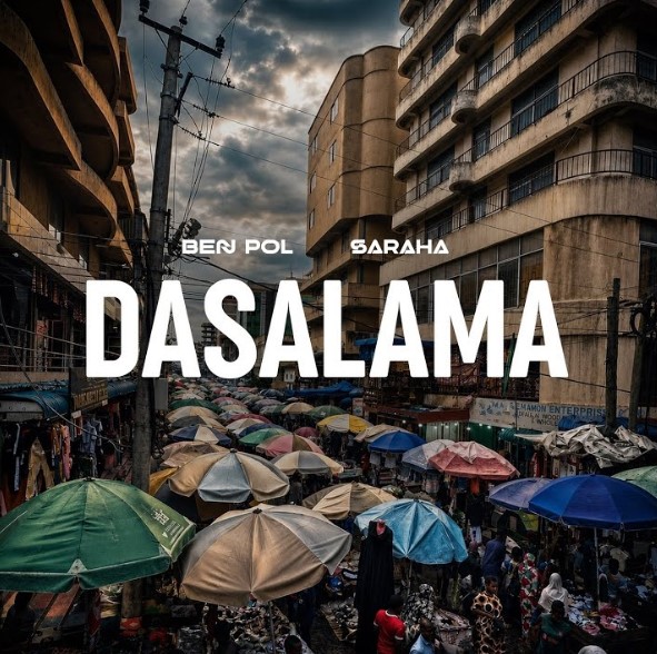 Music Audio : Ben Pol Ft Saraha – Dasalama | Download Mp3