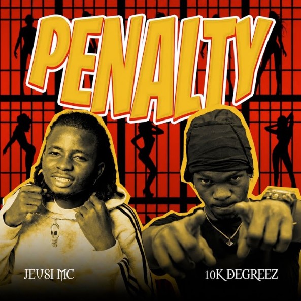 Music Audio : Jeusi Mc Ft 10k Degreez – Penalty | Download Mp3
