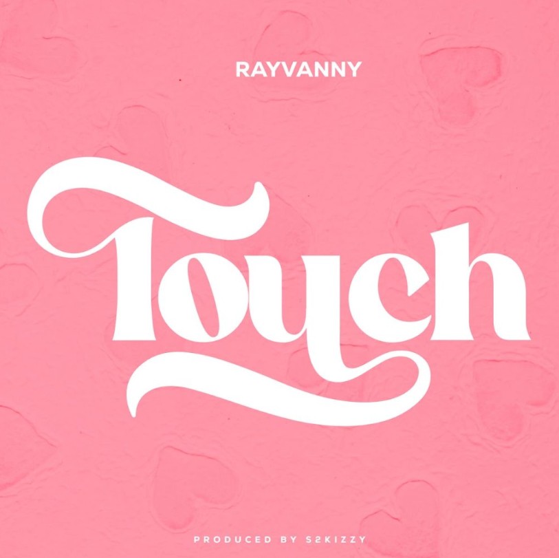 Music Audio : Rayvanny – Touch | Download Mp3