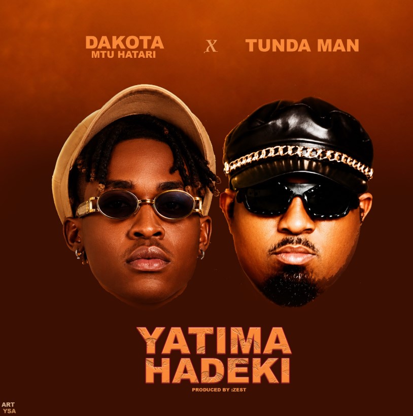 Music Audio : Dakota Mtu Hatari Ft Tunda Man – Yatima Hadeki | Download Mp3